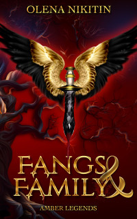 Olena Nikitin — Fangs and Family: Urban Fantasy Vampire Romance