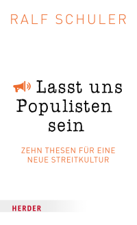 Ralf Schuler; — Lasst uns Populisten sein