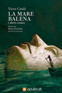 Víctor Català — La Mare Balena i altres contes