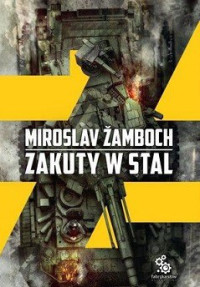 Miroslav Zamboch — Zakuty w Stal