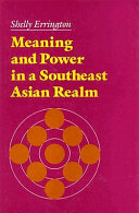 Shelly Errington — Meaning and Power in a Southeast Asian Realm