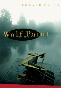 Edward Falco — Wolf Point