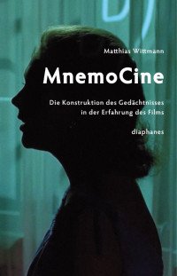 Matthias Wittmann — MnemoCine