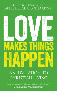 Jarred Mercer;Jennifer Strawbridge;Peter Groves; & Jarred Mercer & Peter Groves — Love Makes Things Happen