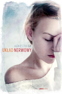 Agnieszka Gil — Układ nerwowy