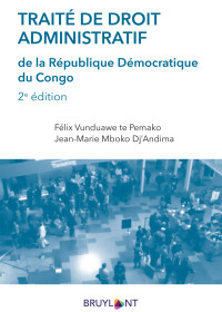 Jean-Marie Mboko DJ'Andima;Flix Vunduawe te Pemako; & Jean-Marie Mboko Dj’Andima — Trait de droit administratif de la Rpublique Dmocratique du Congo