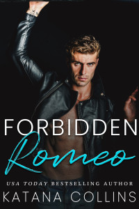 Katana Collins — Forbidden Romeo (Shattered Hearts Trilogy Book 3)