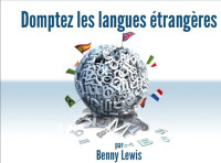 Lewis, Benny — Domptez Les Langues Etrangeres