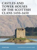 Stuart Reid, Graham Turner (Illustrator) — Castles and Tower Houses of the Scottish Clans 1450–1650