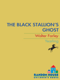 Walter Farley — The Black Stallion's Ghost