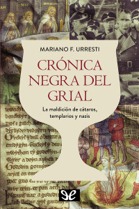 Mariano Fernández Urresti — Crónica negra del Grial