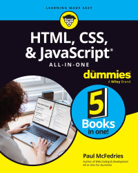 Paul McFedries — HTML, CSS, & JavaScript® All-in-One For Dummies®