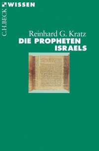 Kratz, Reinhard G. — Die Propheten Israels