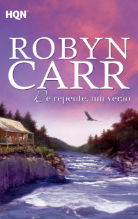 Robyn Carr — De repente, um verão