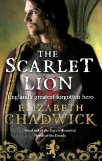 Elizabeth Chadwick — The Scarlet Lion