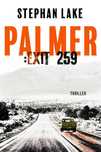 Lake, Stephan — Palmer 03 - Exit 259