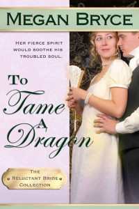 Megan Bryce [Bryce, Megan] — To Tame a Dragon