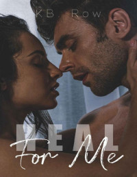 KB Row — Heal For Me (Broken Series Book 3)