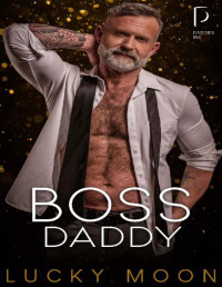 Lucky Moon — Boss Daddy (Daddies Inc Book 1)