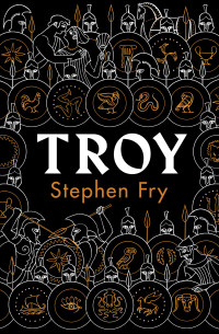 Stephen Fry — Troy