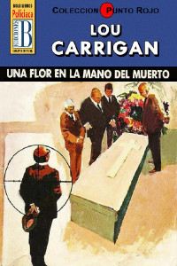 Lou Carrigan — Una flor en la mano del muerto (3ª Ed.)