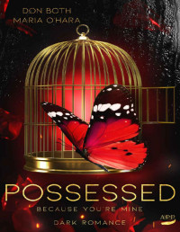 Don Both & Maria O'Hara — Possessed - because you're mine (Obsessed Book 2)