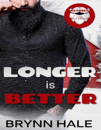 Brynn Hale — Longer is Better: BBW Romance (Bearded for Her Pleasure Book 2)
