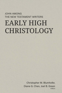 Christopher M. Blumhofer — Early High Christology