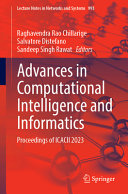 Raghavendra Rao Chillarige, Salvatore Distefano, Sandeep Singh Rawat, (eds.) — Advances in Computational Intelligence and Informatics: Proceedings of ICACII 2023