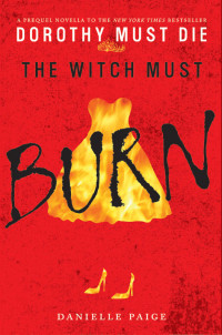 Danielle Paige — The Witch Must Burn