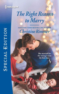Christine Rimmer — The Right Reason To Marry (The Bravos 0f Valentine Bay Book 6)