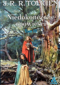 Tolkien J.R.R. — Niedokończone Opowieści Tom 2