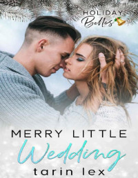 Tarin Lex — Merry Little Wedding: A Curvy Girl Holiday Insta Love Romance