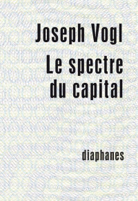 Joseph Vogl — Le spectre du capital