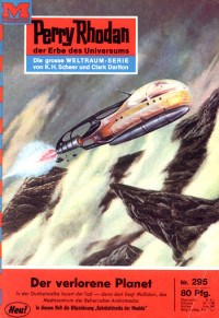 Darlton, Clark — [Perry Rhodan 0295] • Der verlorene Planet