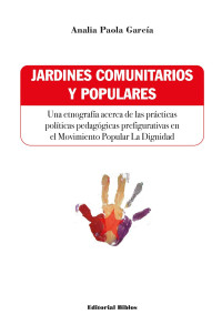 Anala Paola Garca; — Jardines comunitarios y populares