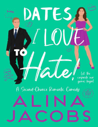 Alina Jacobs — Dates I Love to Hate (The Manhattan Svensson Brothers 6)