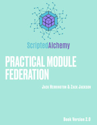 Jack Herrington & Zack Jackson — Practical Module Federation 2.0