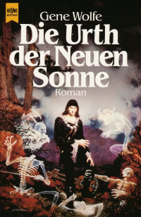 Gene Wolfe — Das Buch der neuen Sonne