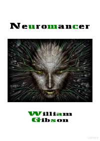 William Gibson — Neuromancer