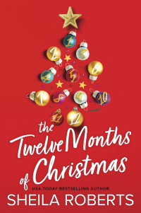 Sheila Roberts — The Twelve Months of Christmas
