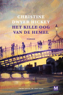 Christine Dwyer Hickey, Jetty Huisman — Het kille oog van de hemel