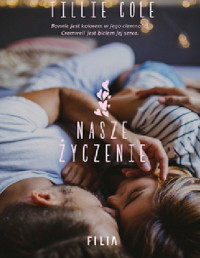 Tillie Cole — Nasze Życzenie