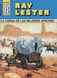 Ray Lester — La carga de las mujeres apaches
