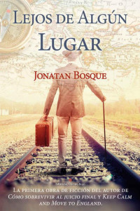 Jonatan Bosque — Lejos de algún lugar