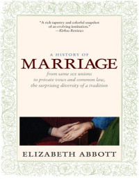 Elizabeth Abbott — A History of Marriage