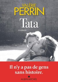 Valérie Perrin — Tata