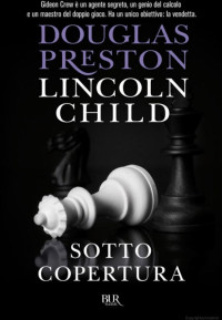 Preston Douglas & Child Lincoln — Preston Douglas & Child Lincoln - 2011 - Sotto copertura