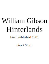 William Gibson — Hinterlands