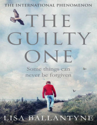 Lisa Ballantyne — The Guilty One: Voted the Richard & Judy favourite by its readers